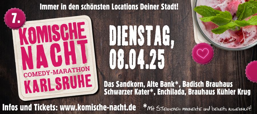 WERBUNG: 7. „Komische Nacht Karlsruhe“ am Di, 8.4.