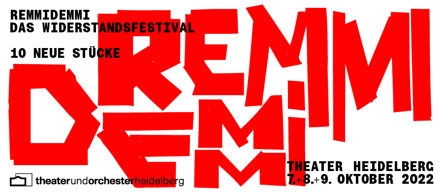WERBUNG: Theater Heidelberg – Widerstandfestival Remmidemmi