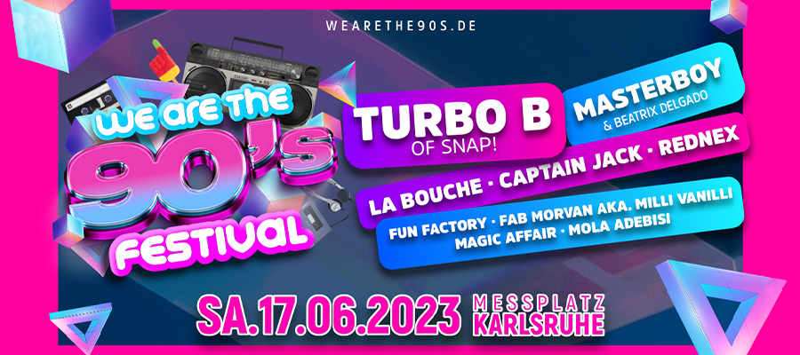 WERBUNG: „We Are The 90s Festival“ am Sa, 17.6.
